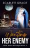 [West End's Moonlight 02] • Wanting Her Enemy